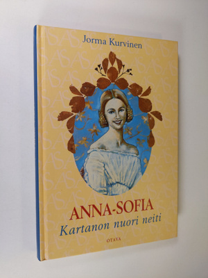 Jorma Kurvinen : Anna-Sofia, kartanon nuori neiti