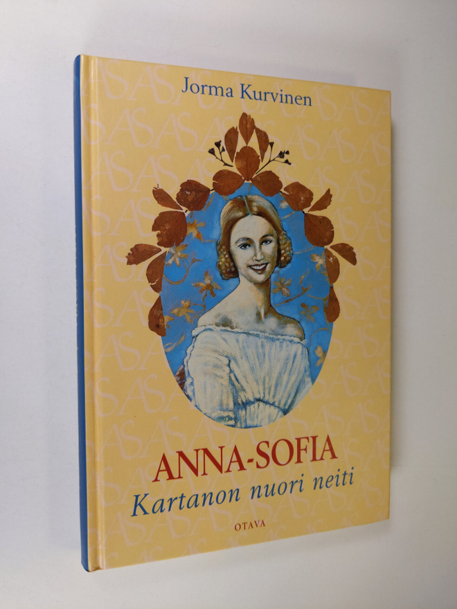 Jorma Kurvinen : Anna-Sofia, kartanon nuori neiti