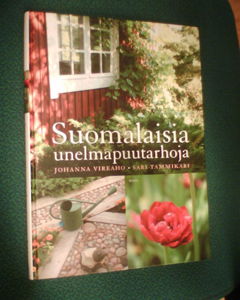 Vireaho ym.: SUOMALAISIA UNELMAPUUTARHOJA ( 1 p. 2008 )