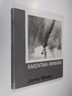 Jorma Marstio : Rakentava Riihimäki