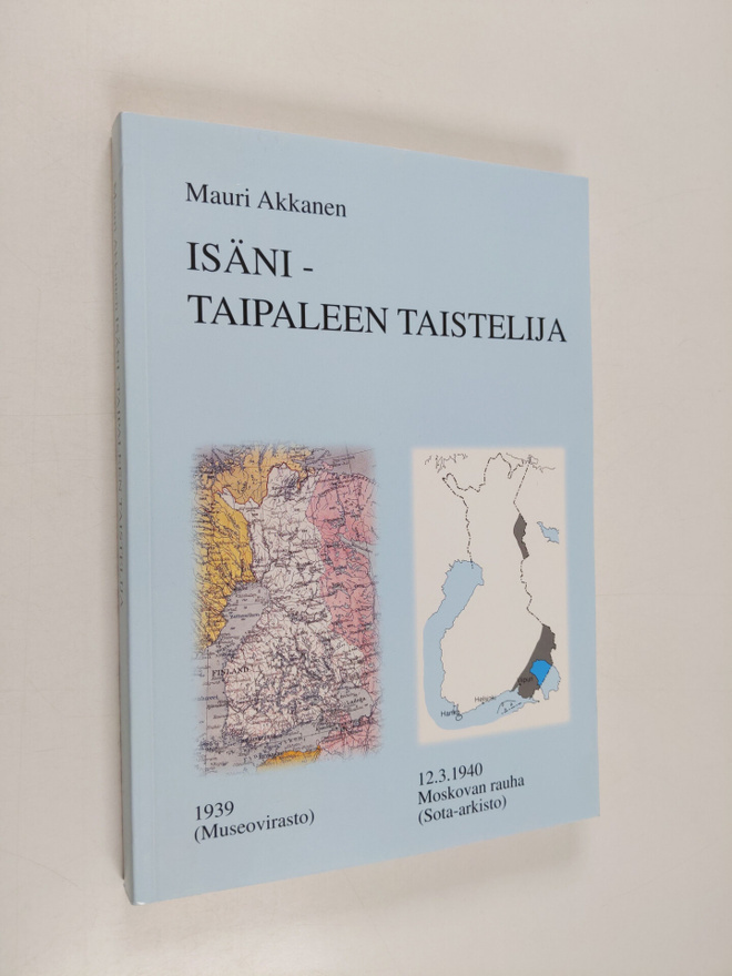 Väinö Akkanen : Isäni, Taipaleen taistelija