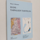 Väinö Akkanen : Isäni, Taipaleen taistelija - pikkukuva 1