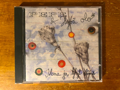 Pepe & Hyvä Olo – Ihana Ja Lyhyt Elämä CD