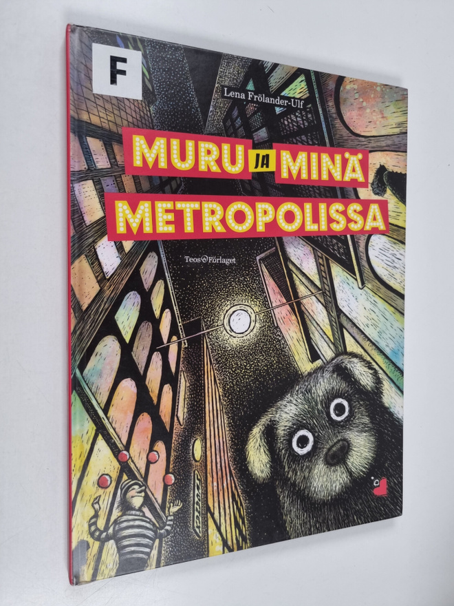 Lena Frölander-Ulf : Muru ja minä metropolissa