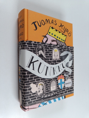 Tuomas Kyrö : Kunkku : iloittelu (signeerattu)