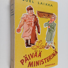 Joel Laikka : Kaksi päivää ministerinä : omatekoisen valt... - pikkukuva 1