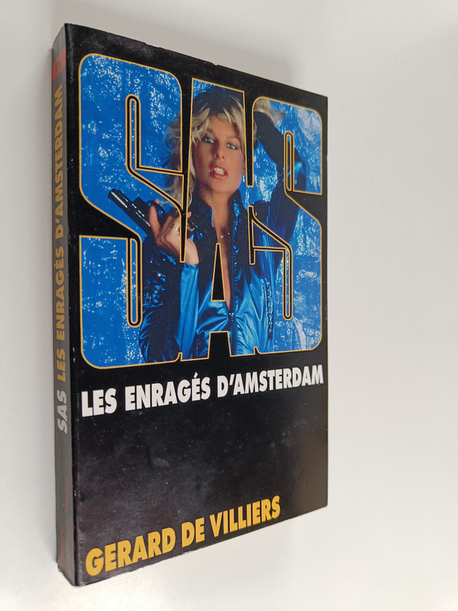 Gerard De Villiers : Les enrages d'Amsterdam