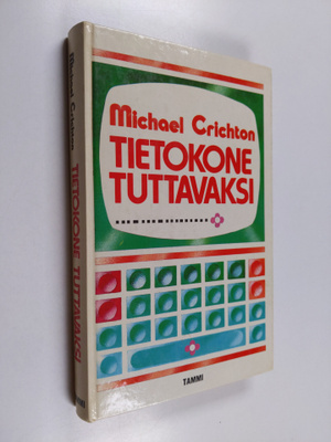 Michael Crichton : Tietokone tuttavaksi