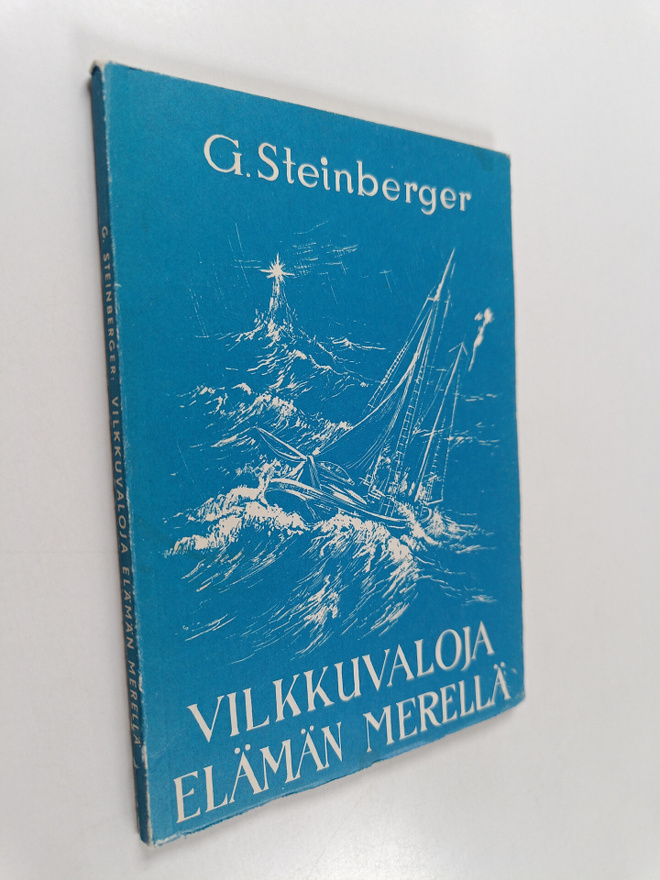 G. Steinberger : Vilkkuvaloja elämän merellä
