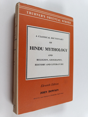 John Dowson : A classical dictionary of Hindu mythology a...
