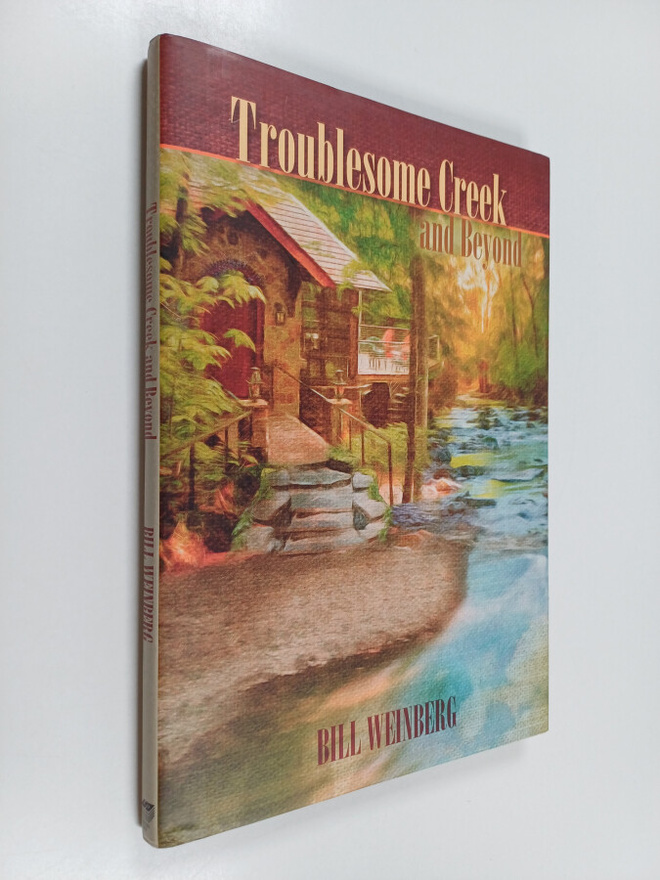 Bill Weinberg : Troublesome Creek and Beyond (signeerattu...