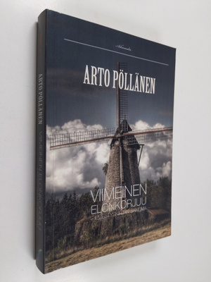 Arto Pöllänen : Viimeinen elonkorjuu : Ilmestyskirjan san...