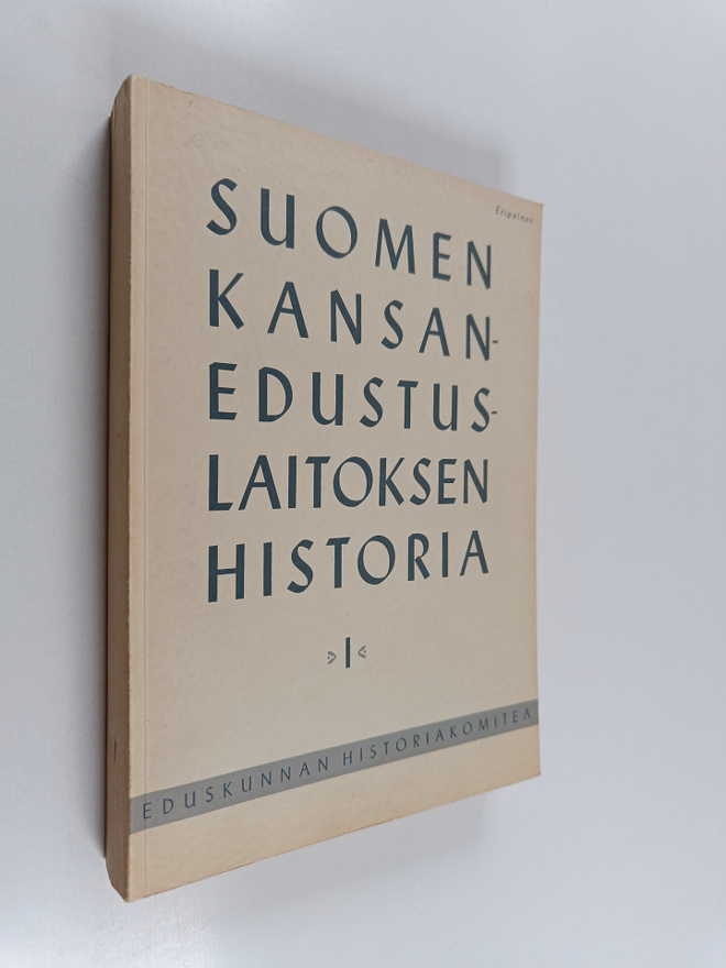 Pentti Renvall : Suomen kansanedustuslaitoksen historia 1...