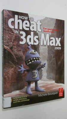Michele Bousquet : How to Cheat in 3ds Max 2009 (companio...