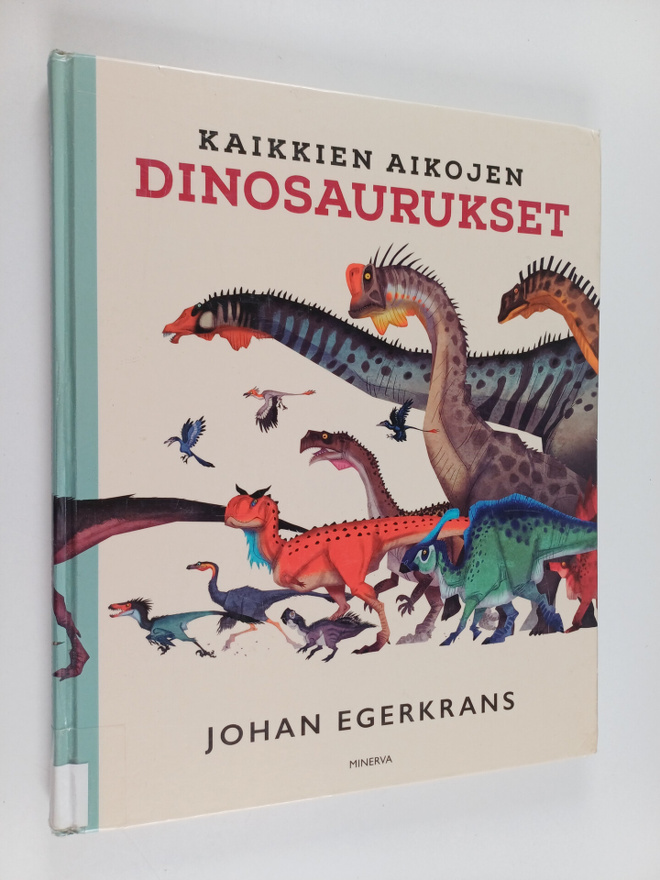 Johan Egerkrans : Kaikkien aikojen dinosaurukset