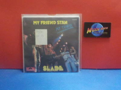 SLADE - MY FRIEND STAN EX/EX GER -73 7"