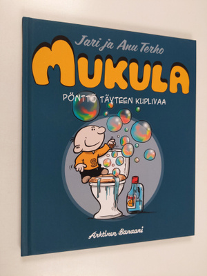 Jari Terho : Mukula : pönttö täyteen kuplivaa