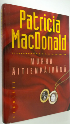 Patricia MacDonald : Murha äitienpäivänä