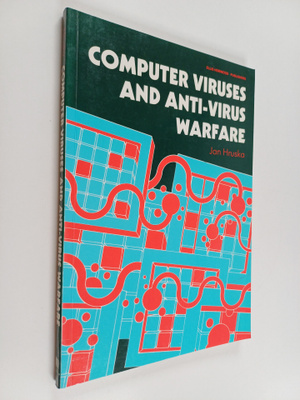 Jan Hruska : Computer viruses and anti-virus warfare
