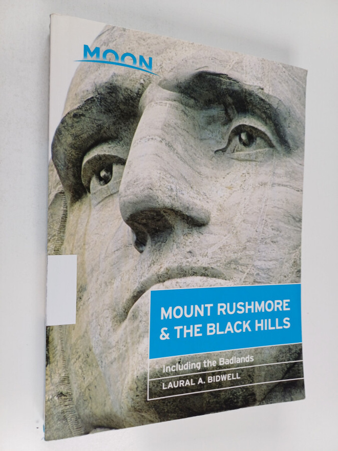 Laural A. Bidwell : Mount Rushmore & The Black Hills : in...