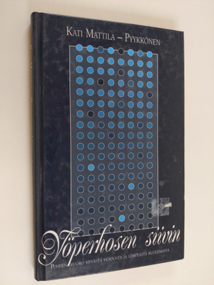 Kati Mattila-Pyykkönen : Yöperhosen siivin : puheenvuoro ...