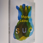 Marko Leino : Suo : pirstaleromaani - pikkukuva 1