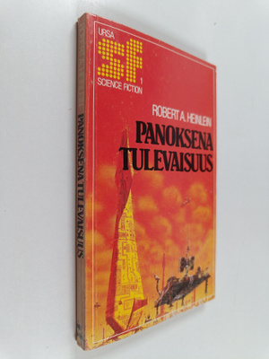 Robert A Heinlein : Panoksena tulevaisuus
