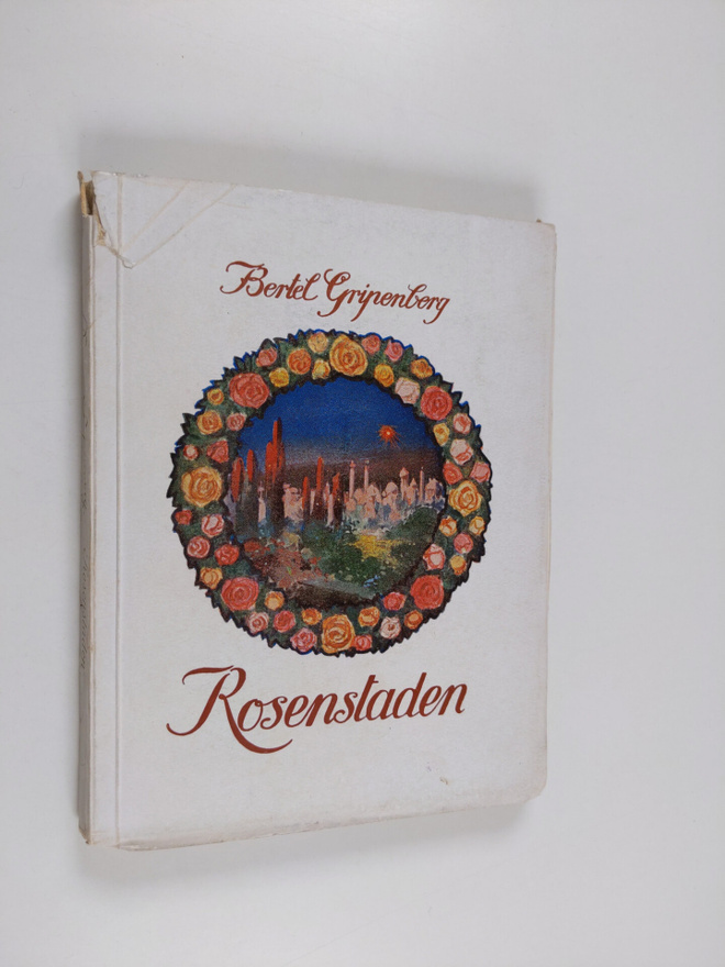 Bertel Gripenberg : Rosenstaden : Svarta sonetter