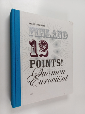 Asko Murtomäki : Finland 12 points! : Suomen euroviisut