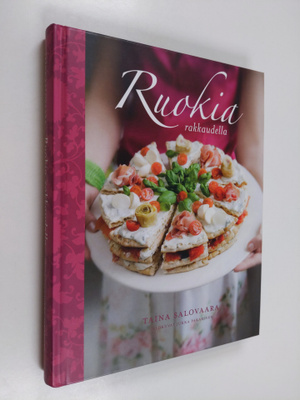 Taina Salovaara : Ruokia rakkaudella