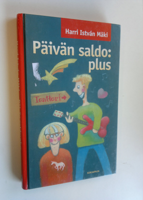 Harri Istvan Mäki : Päivän saldo : plus
