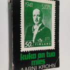 Aarni Krohn : Kuka on tuo mies : valtiomiehen kirjoittama... - pikkukuva 1
