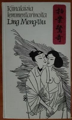 Ling Meng-tšu: Kiinalaisia lemmentarinoita (sid.)