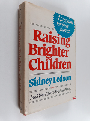 Sidney Ledson : Raising Brighter Children - A Program for...