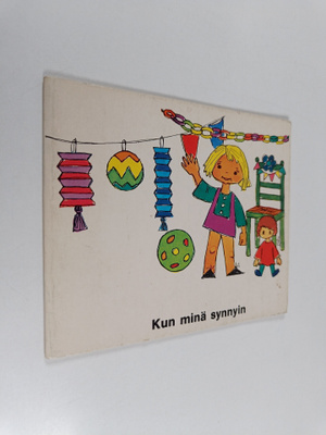 Pirjo Saana : Kun minä synnyin