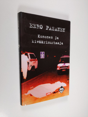 Eero Pasanen : Kononen ja kiväärimurhaaja (signeerattu)