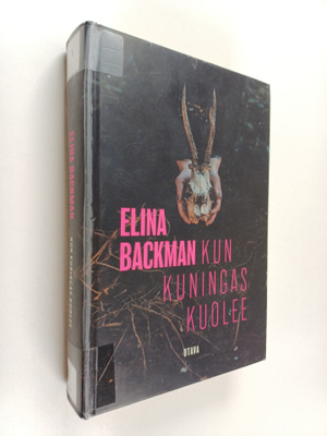 Elina Backman : Kun kuningas kuolee