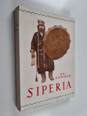 Kai Donner : Siperia : elämä ja entisyys