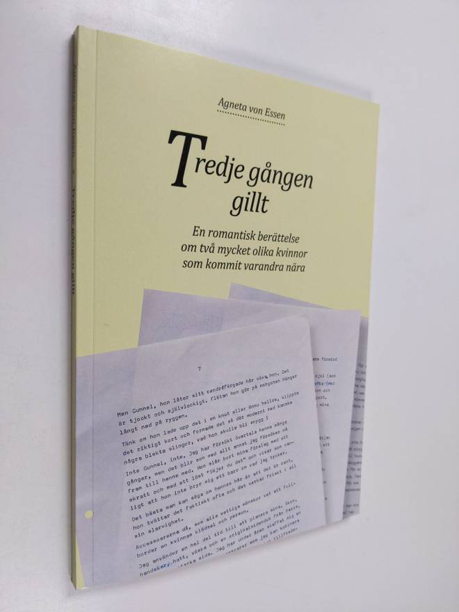 Agneta von Essen : Tredje gången gillt : En romantisk ber...