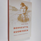 Susan Travers : Rohkeutta huomiseen : nainen muukalaisleg... - pikkukuva 1