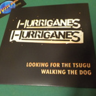 HURRIGANES - LOOKING FOR THE TSUGU / WALKING THE DOG 7'' - pikkukuva 1