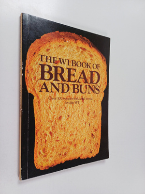 Mary Norwak : The WI book of bread and buns : Over 100 re...