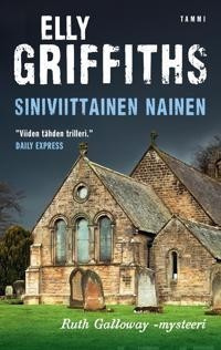 Elly Griffiths - Siniviittainen nainen