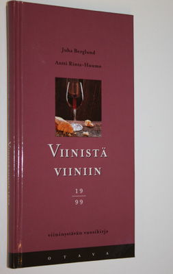 Viinistä viiniin 1999 : viininystävän vuosikirja