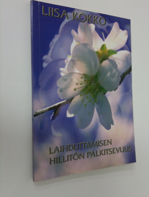 Liisa Kokko : Laihduttamisen hillitön palkitsevuus