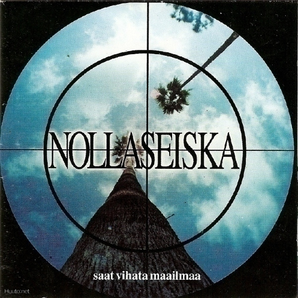 Nollaseiska : Saat vihata maailmaa  cd