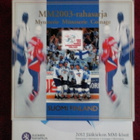 Rahasarjat v. 2003 Jääkiekon MM ja v. 2012 MM - pikkukuva 1
