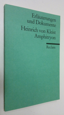 Helmut Bachmaier : Heinrich von Kleist - Amphitryon