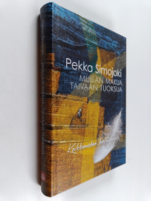 Pekka Simojoki : Mullan makua, taivaan tuoksua : keikkami...