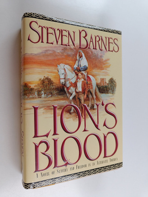 Steven Barnes : Lion's Blood - A Novel of Slavery and Fre...